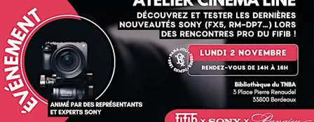 ATELIER CINEMA LINE // SONY X FIFIB X PANAJOU // LUNDI 2 NOVEMBRE