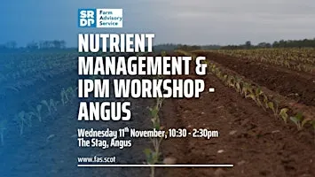 Nutrient Management & IPM Workshop - Angus
