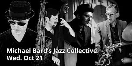Michael Bard Jazz Collective W/Paul Francis, David Morgan, Brian Glassman