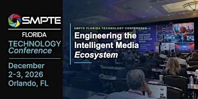 SMPTE Florida Technology Conference