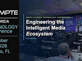 SMPTE Florida Technology Conference