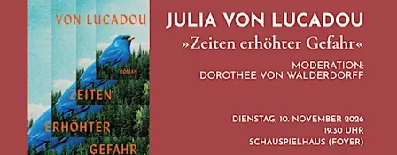 Julia von Lucadou liest aus »Zeiten erhöhter Gefahr«