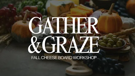 Gather & Graze
