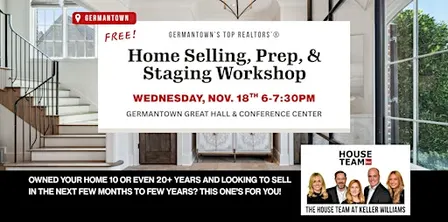 Home Selling, Prep, & Staging Workshop, Germantown Area (FREE!)