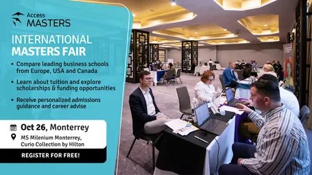 Discover the right Master's for your career at Access Masters Monterrey