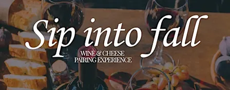 Sip into Fall- Wine & Cheese Pairing