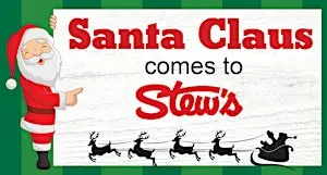 Santa Claus Comes to Stew’s!
