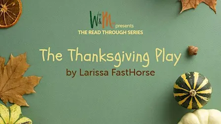 THE READ THROUGH SERIES: The Thanksgiving Play by Larissa FastHorse