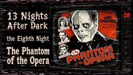 13 Nights After Dark #8 - The Phantom of the Opera (1925)