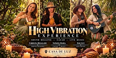 High Vibration Experience - Carolina Regalado, Natalya Maria, Dar Luz