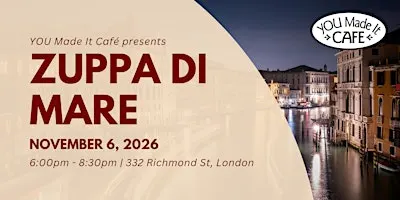 Zuppa di Mare Dinner - YOU Made it Café