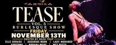 TEASE Vol. 5 | Pop-Up Burlesque Show at Fabrika