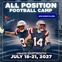 All-Position Football Camp Ft. Members of the New England Patriots