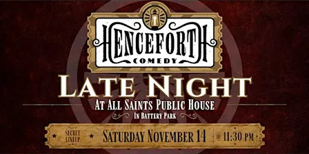 Henceforth Comedy Late Night