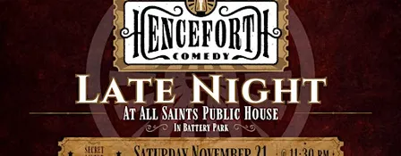 Henceforth Comedy Late Night