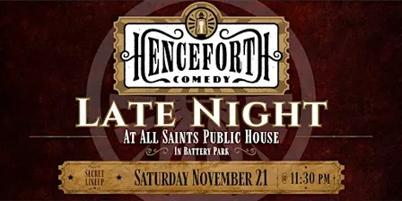 Henceforth Comedy Late Night