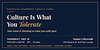 Lunch & Learn: Culture Is What You Tolerate