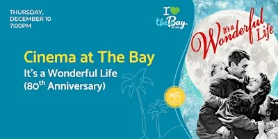 Cinema at The Bay: It's a Wonderful Life (80th Anniversary)