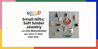 Small Gifts: Soft Solder Jewelry with Lily Marylander