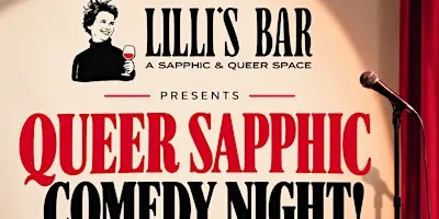 Lilli's Bar Presents Queer Sapphic Comedy Night!