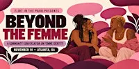 Beyond the Femme: A community conversation