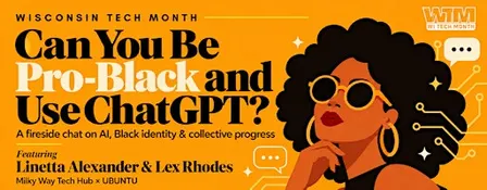 Can you be Pro-Black and Use Chat-GPT