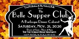 THE BELLE SUPPER CLUB: A Dinner Cabaret