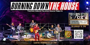 BURNING DOWN THE HOUSE - The Bay Area's Talking Heads Tribute