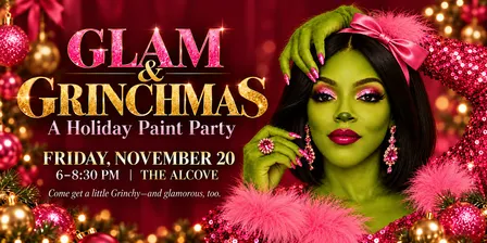 Glam & Grinchmas: A Holiday Paint Party