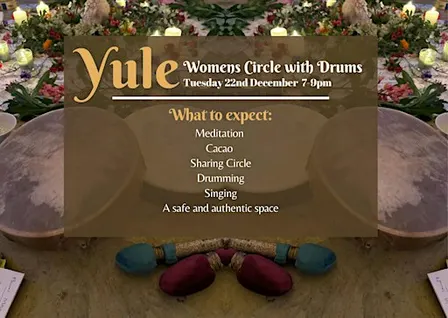 Winter Solstice Cacao Womens  Circle with Drums - Mundon, Essex