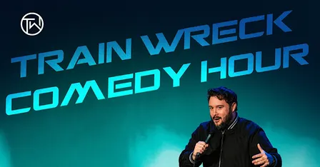 Trainwreck Comedy Hour
