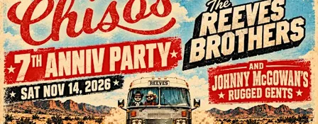 Chisos 7th Anniv Party ft The Reeves Brothers