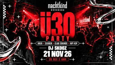 Ü30 PARTY - Nürnberg - 21. NOVEMBER 2026