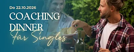 Coaching Dinner ♥️ Für Singles: Finde die Liebe die zu dir passt