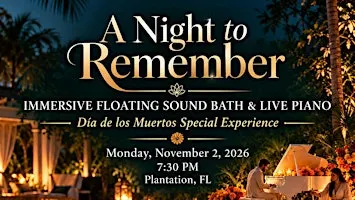 A Night to Remember — Immersive Floating Sound Bath & Live Piano