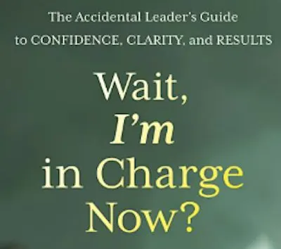 The Accidental Leader: Succeeding Without Formal Leadership Training