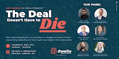 The Deal Doesn’t Have to Die: Real Estate Panel Presented by Mike Anderson