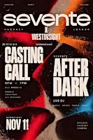 Casting Call & After Dark - Sevente × WESTINSIGHT