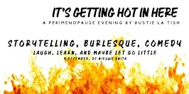 It's getting hot in here - a Perimenopause evening by Bustie La Tish