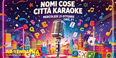 Karaoke e al gioco ''Nomi, Cose e Città'