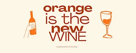 Orange Is The New Wine