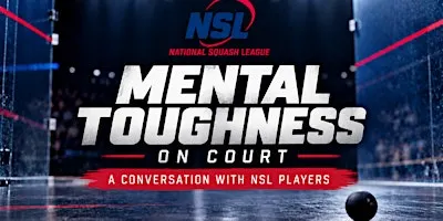 Mental Toughness in Squash - How Do the Best Do It? (PM Session)