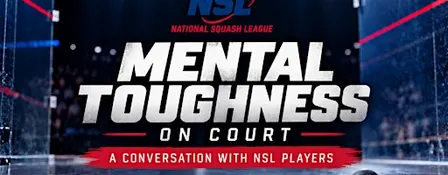 Mental Toughness in Squash - How Do the Best Do It? (PM Session)