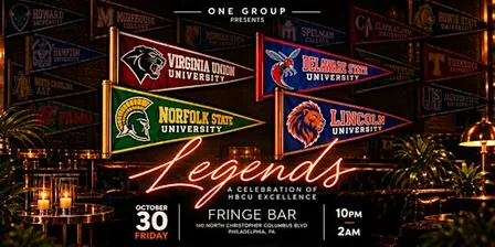 LEGENDS || HBCU CELEBRATION WEEK KICKOFF || FRI.10.30 || FRINGE || 10 PM