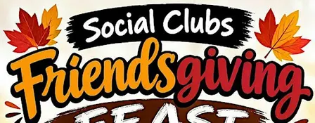 Social Club's Friendsgiving