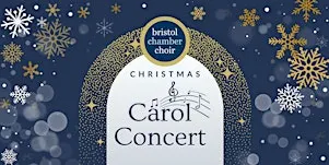 Christmas Carol Concert with Bristol Chamber Choir - December 2026