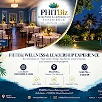 PHITBiz Presents: The Wellness & Leadership Experience