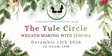 The Yule Circle - Wreath making with Jemima