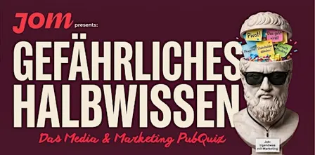 Gefährliches Halbwissen: Das JOM-Media- & Marketing-Pubquiz
