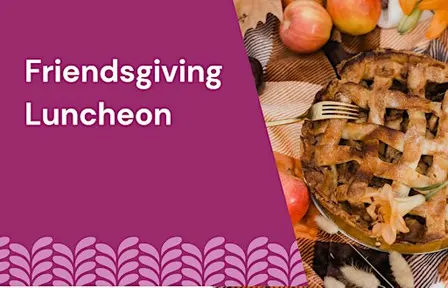 Friendsgiving Luncheon